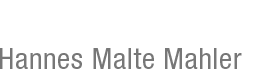 Hannes Malte Mahler | theMahler.com | feinkunst - fine art